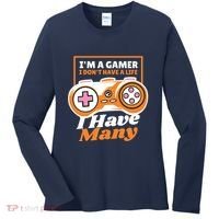 Gamer I Don't Have A Life I Have Many Women's Long Sleeve Shirt thumb 0