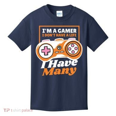 Gamer I Don't Have A Life I Have Many Kids T-Shirt