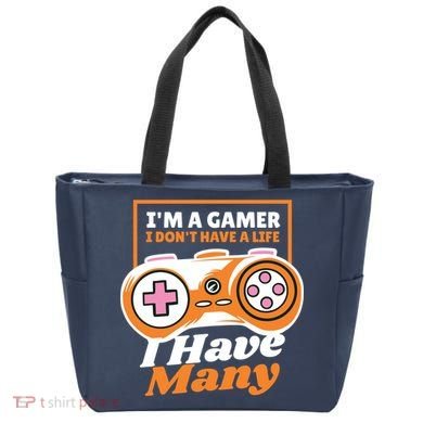 Gamer I Don't Have A Life I Have Many Tote Bag