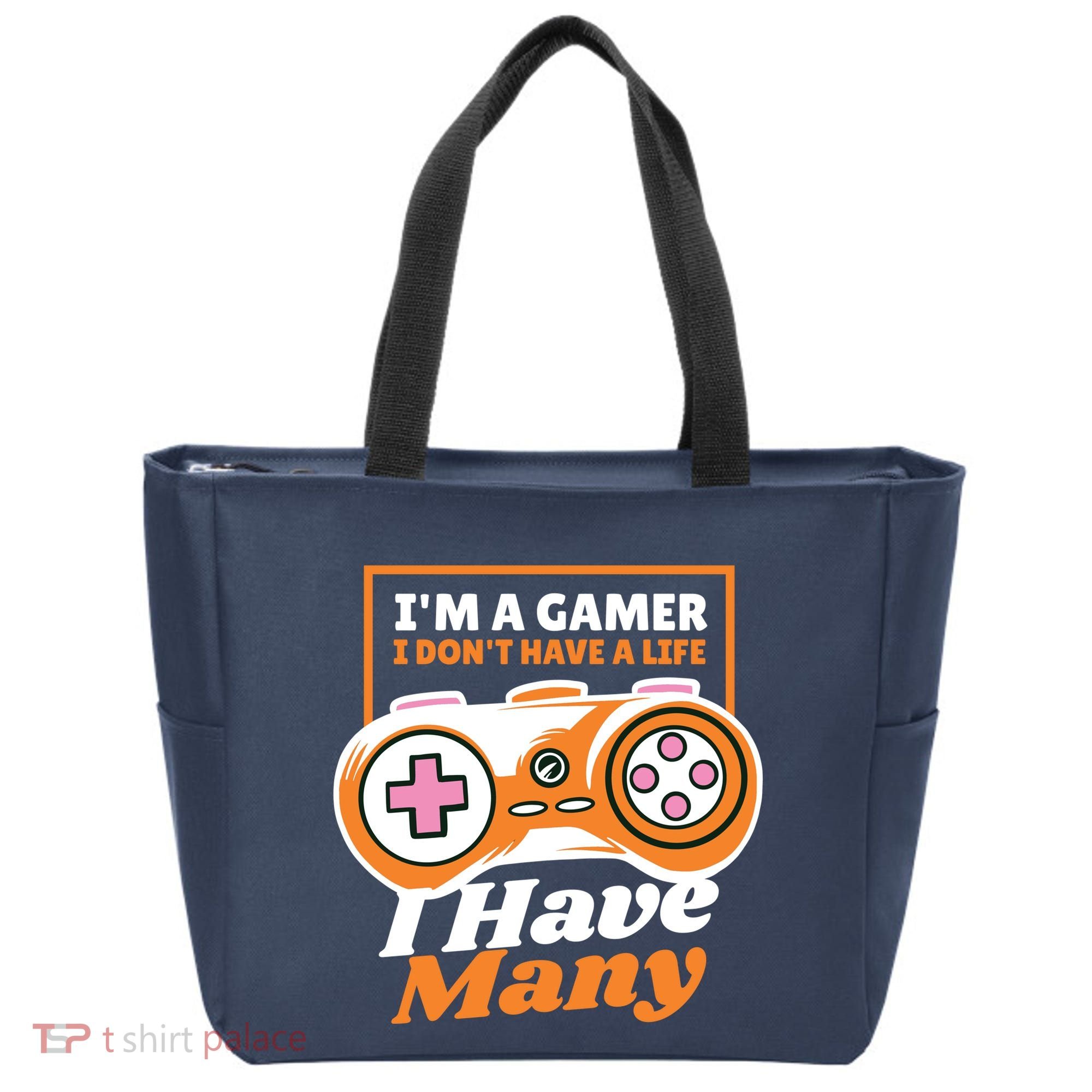 Gamer I Don't Have A Life I Have Many Tote Bag
