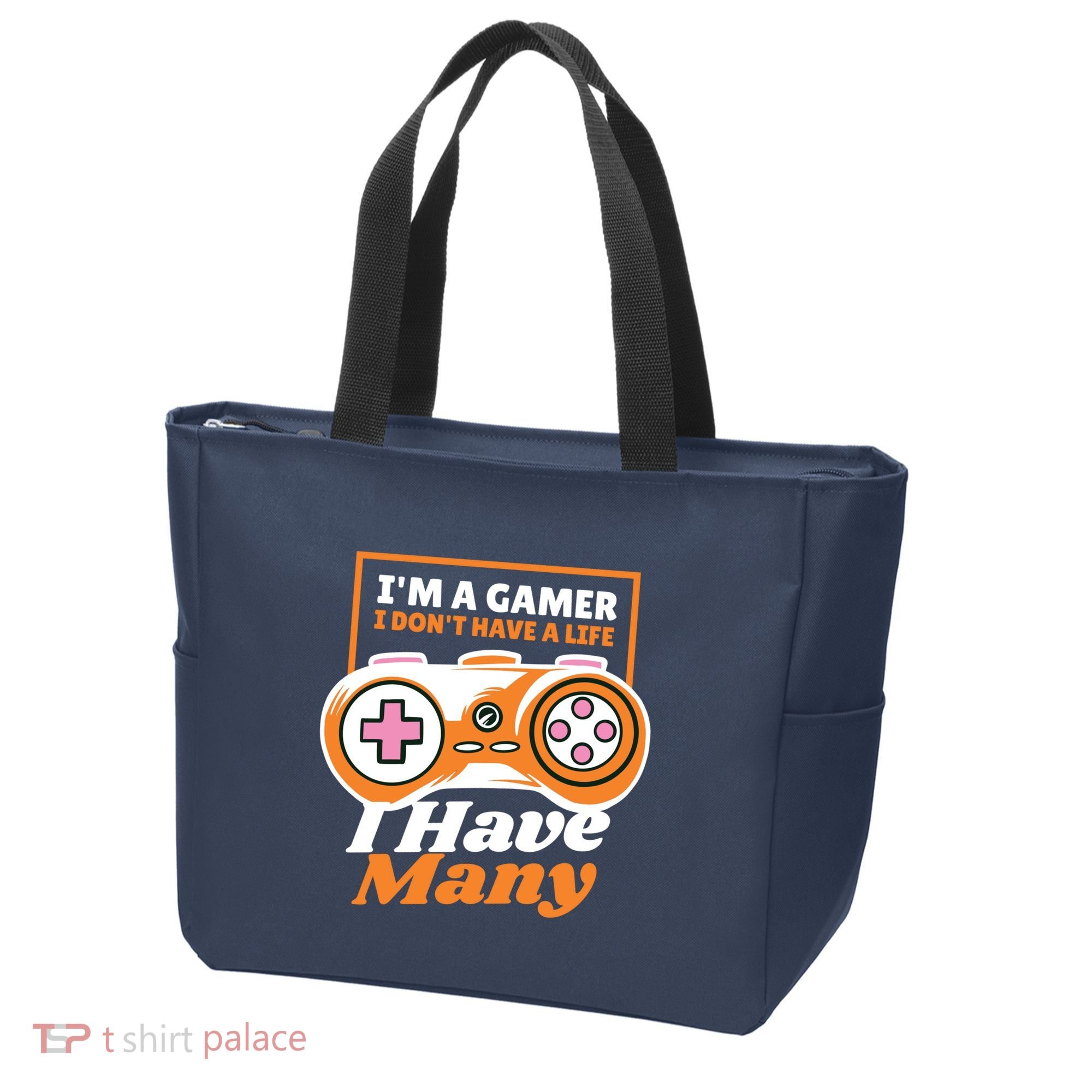 Gamer I Don't Have A Life I Have Many Tote Bag