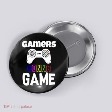 Gamers Gonna Game Button