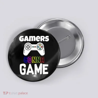 Gamers Gonna Game Button