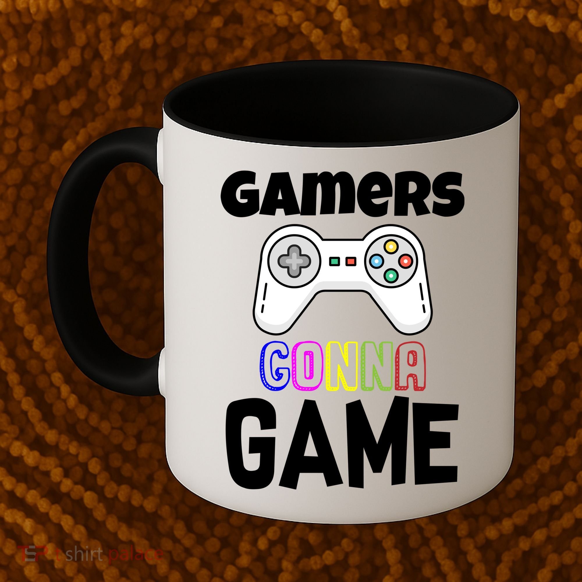 Gamers Gonna Game Coffee Mug