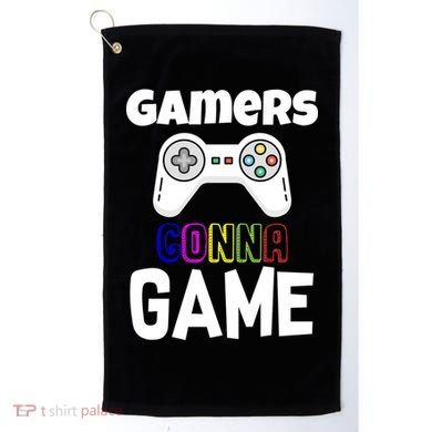 Gamers Gonna Game Golf Towel