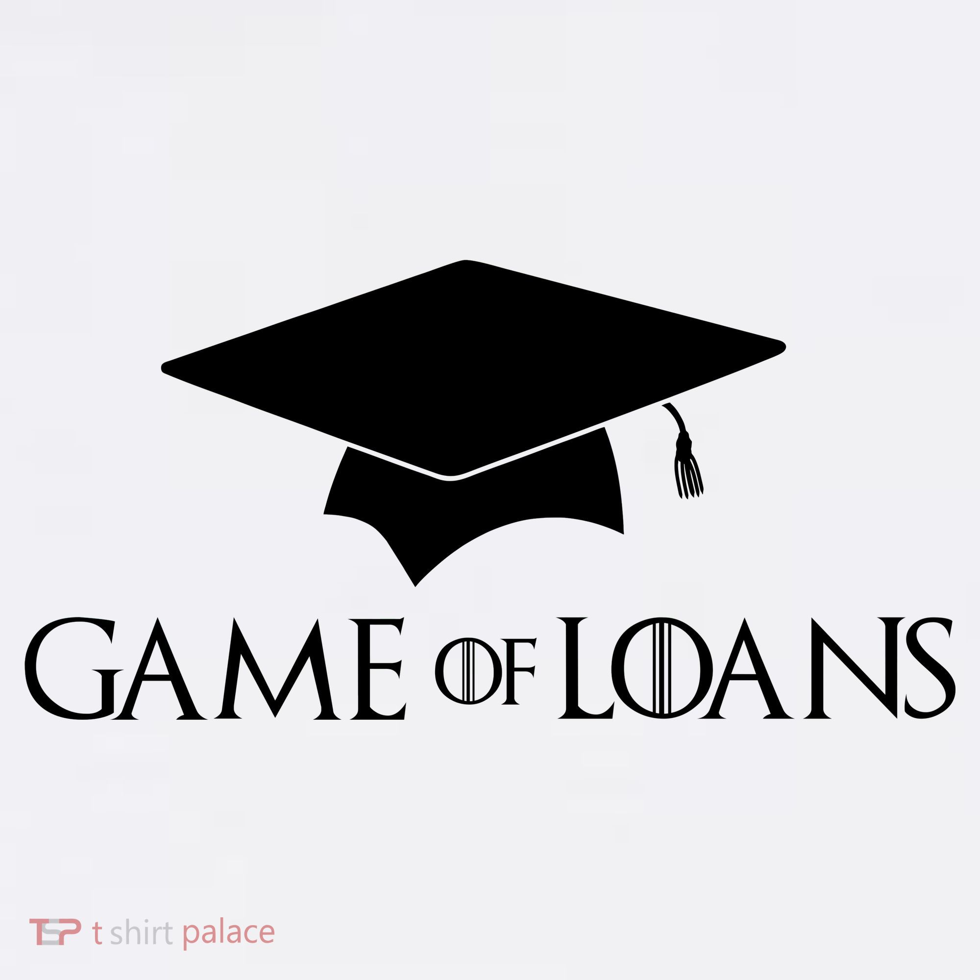Games Of Loans T-Shirt