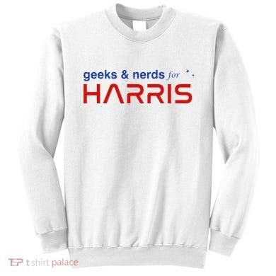 Geeks And Nerds For Kamala Harris Geeks And Nerds For Harris Sweatshirt