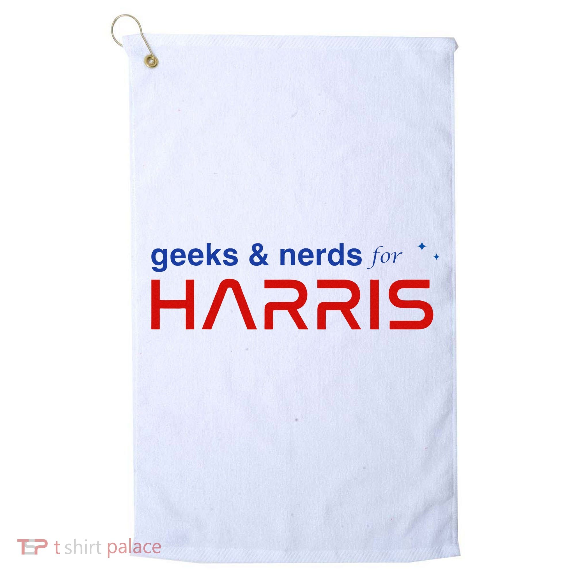 Geeks And Nerds For Kamala Harris Geeks And Nerds For Harris Golf Towel