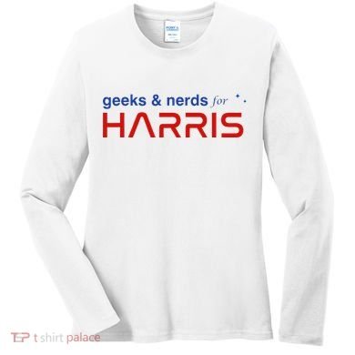 Geeks And Nerds For Kamala Harris Geeks And Nerds For Harris Women's Long Sleeve Shirt