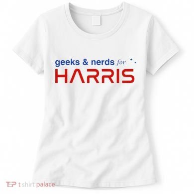 Geeks And Nerds For Kamala Harris Geeks And Nerds For Harris Women's T-Shirt