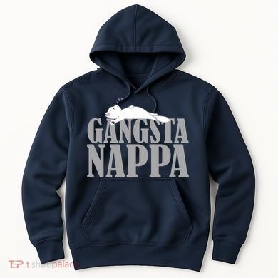 Gangsta Nappa Hoodie
