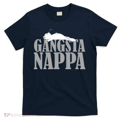 Gangsta Nappa T-Shirt