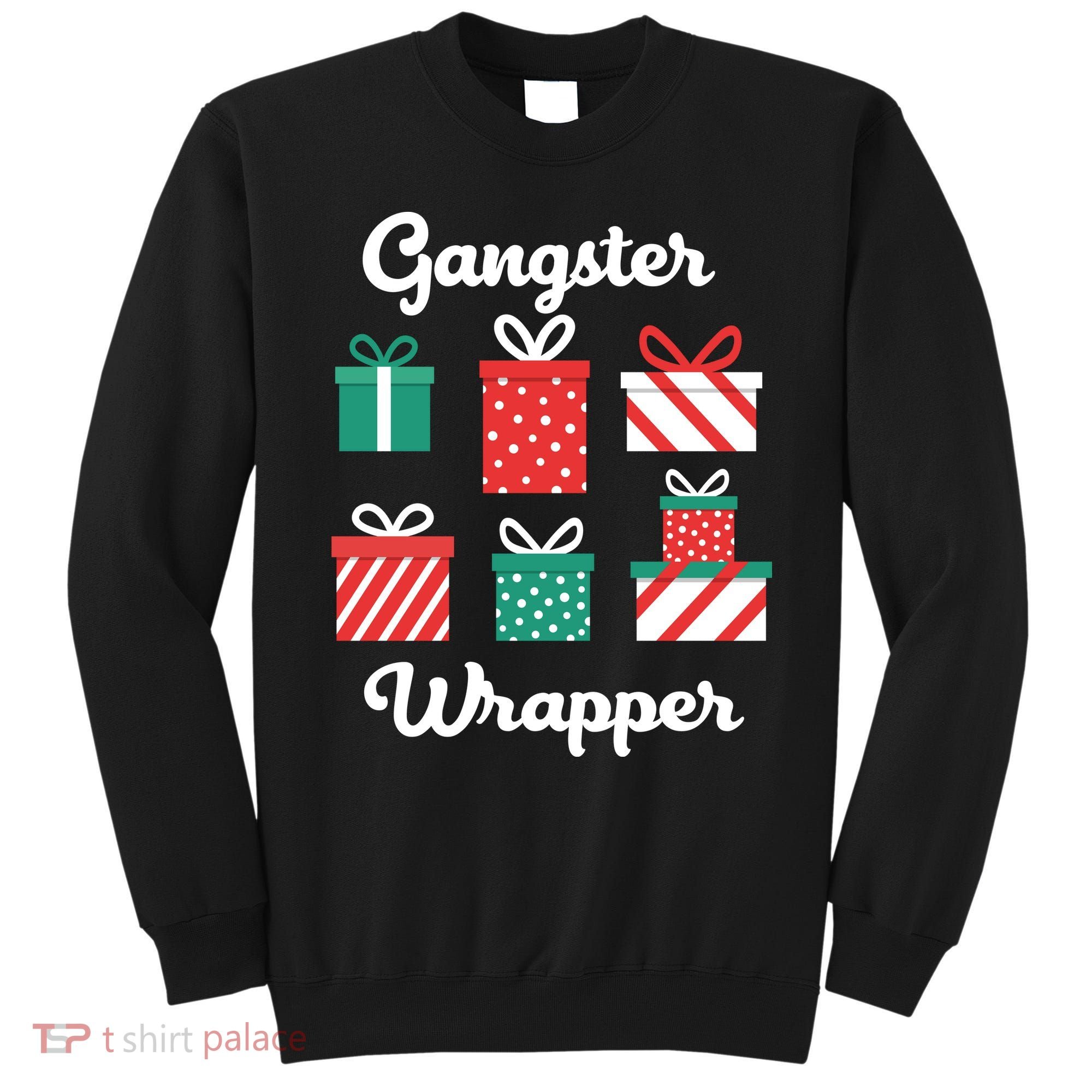 Gangsta Wrapper Funny Christmas Gift Sweatshirt