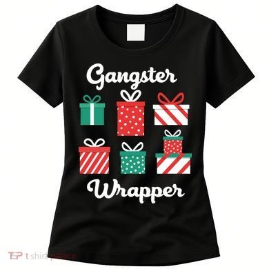 Gangsta Wrapper Funny Christmas Gift Women's T-Shirt