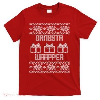 Gangster Wrapper Ugly Christmas T-Shirt