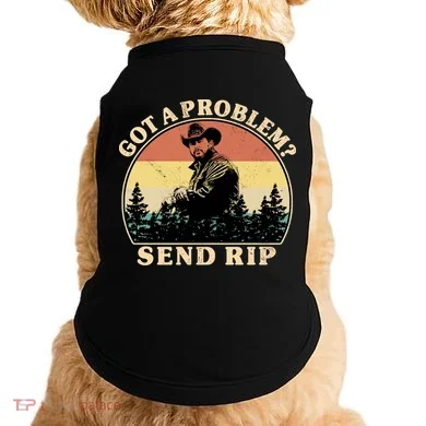 Got A Problem Send Rip Doggie Tank