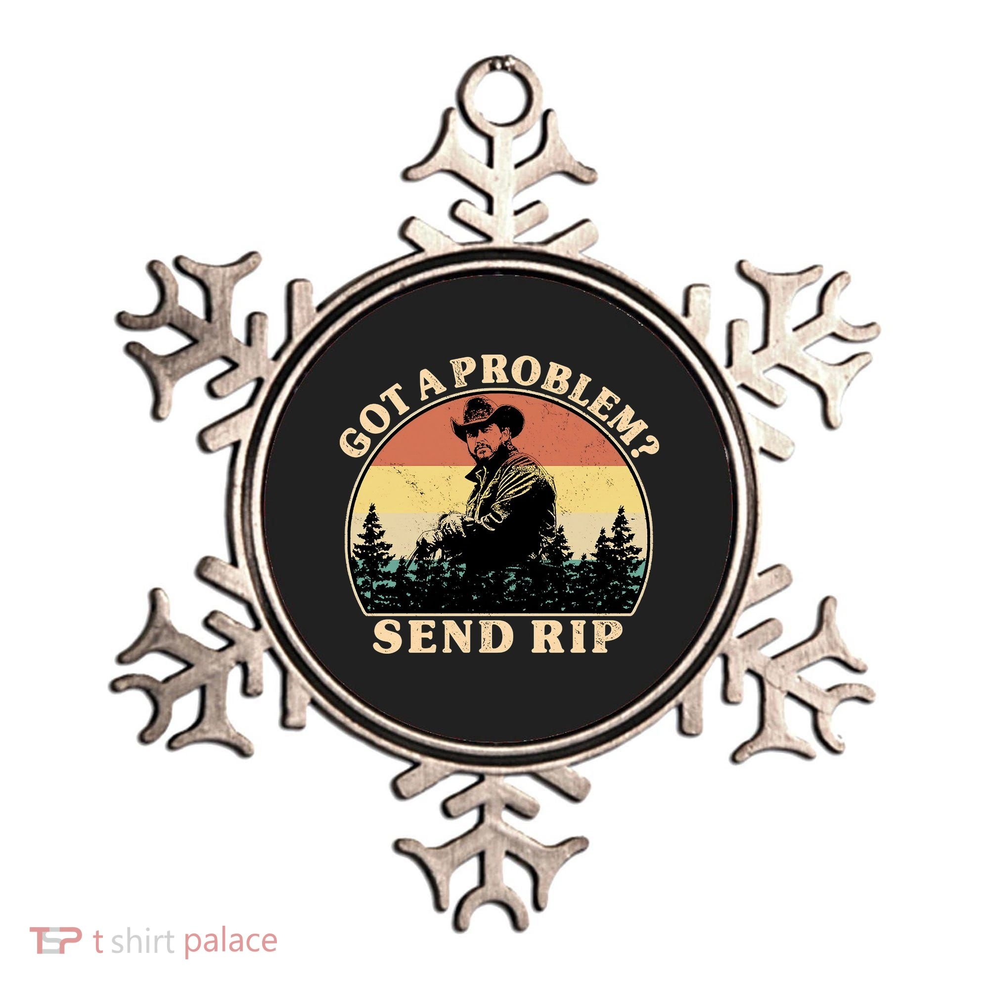 Got A Problem Send Rip Ornament
