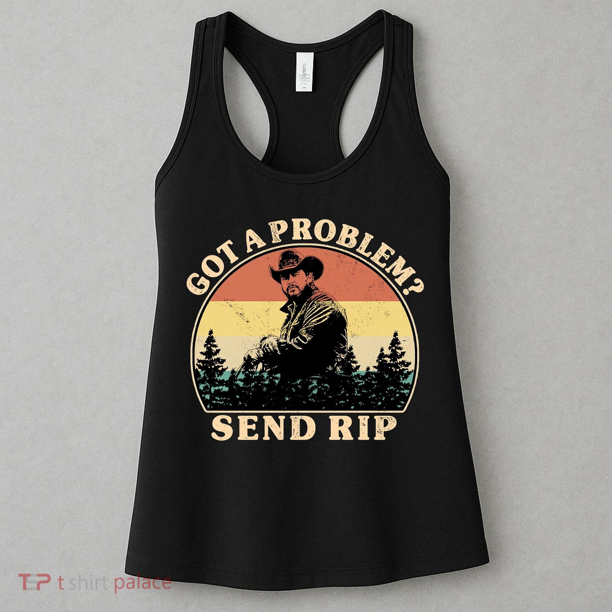 Got A Problem Send Rip Women's Tank Top