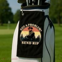 Got A Problem Send Rip Golf Towel thumb 2