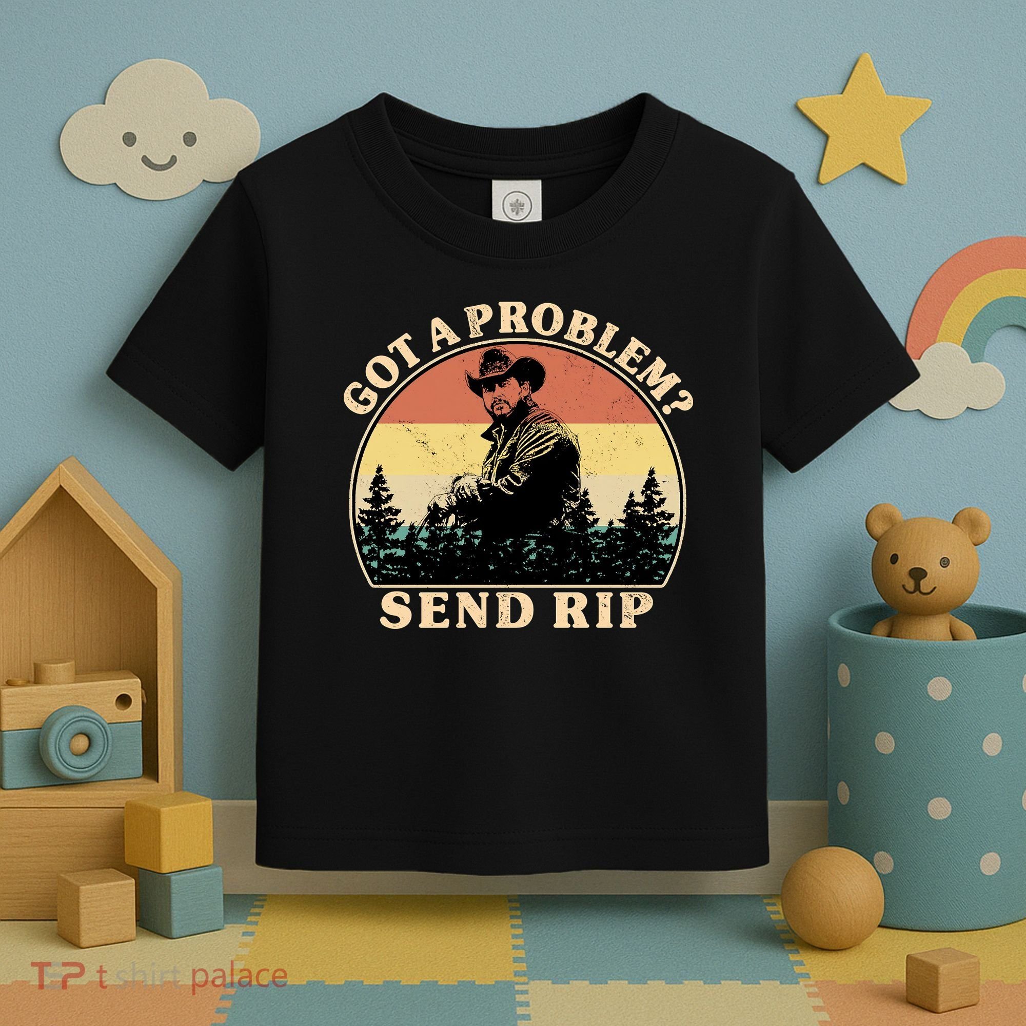 Got A Problem Send Rip Toddler T-Shirt