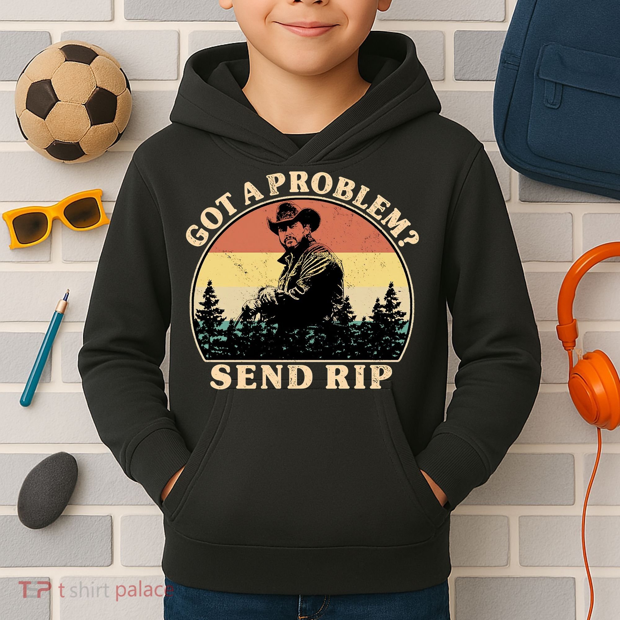 Got A Problem Send Rip Kids Hoodie