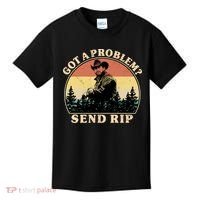 Got A Problem Send Rip Kids T-Shirt thumb 0