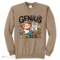Genius At Rest Funny Sweatshirt thumb 0