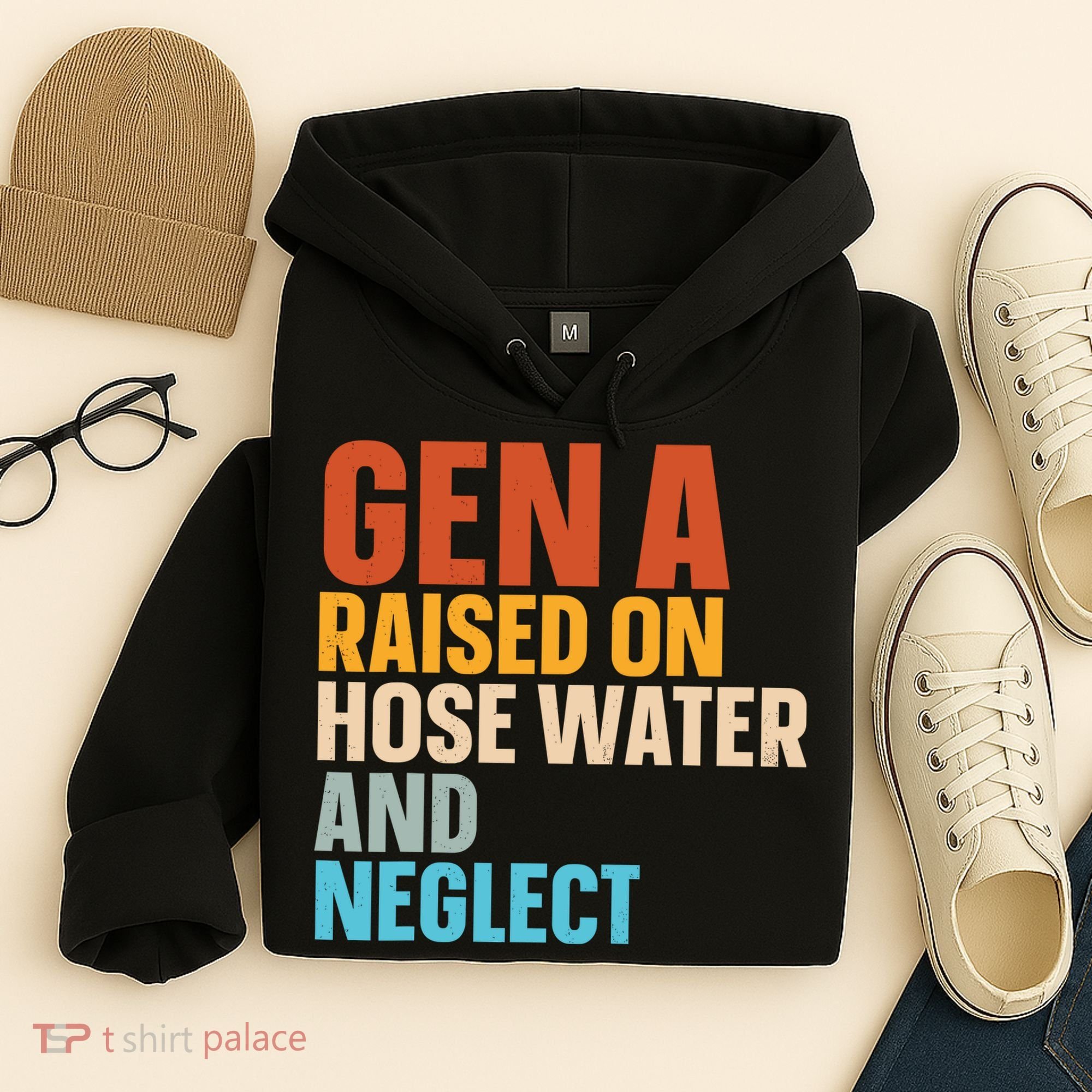 Gen A Raised On Hose Water And Neglect Hoodie