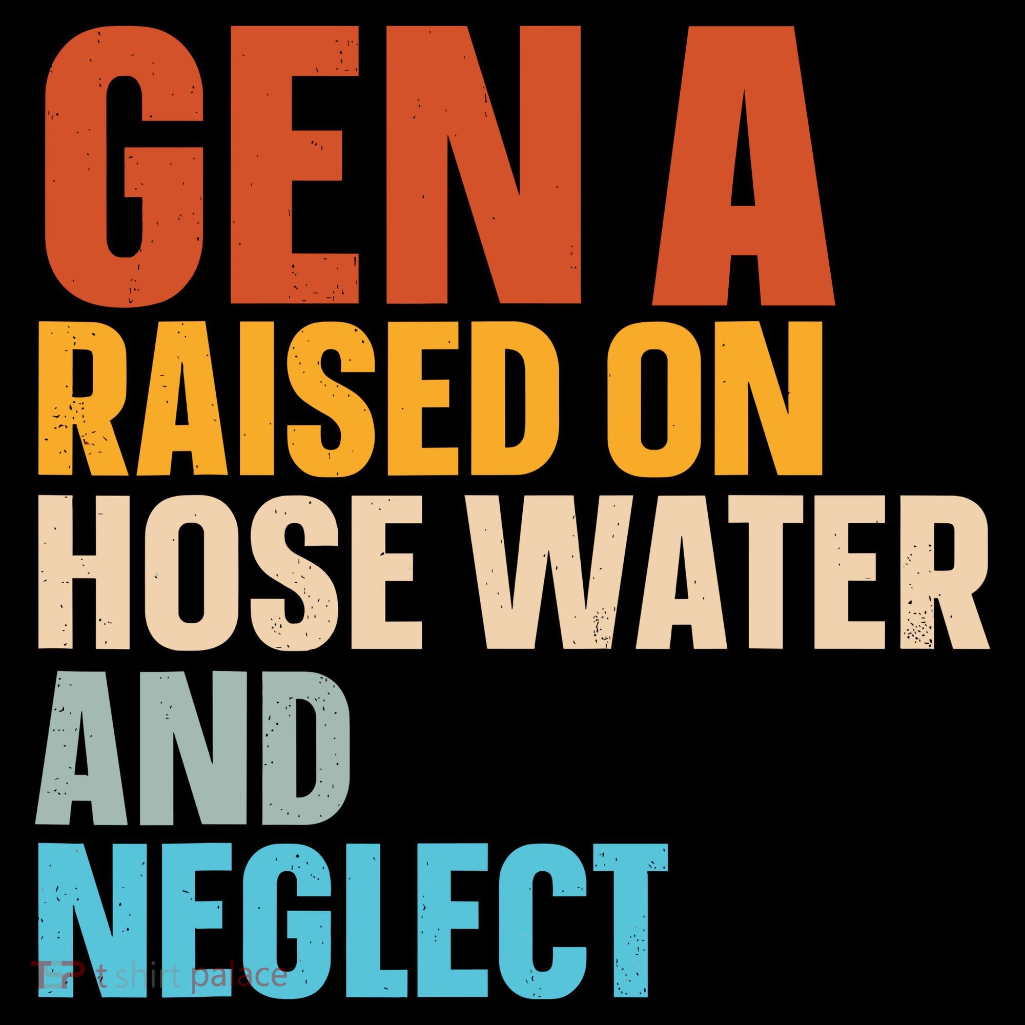 Gen A Raised On Hose Water And Neglect Women's Hoodie