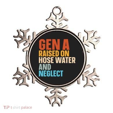Gen A Raised On Hose Water And Neglect Ornament