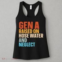 Gen A Raised On Hose Water And Neglect Women's Tank Top thumb 3