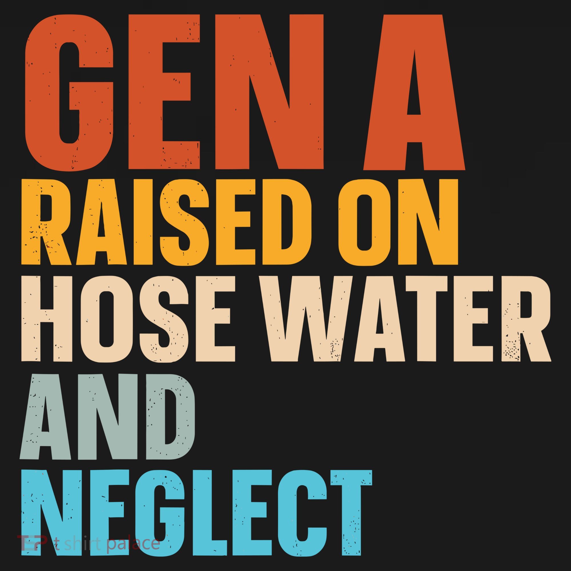 Gen A Raised On Hose Water And Neglect Women's Tank Top