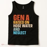 Gen A Raised On Hose Water And Neglect Tank Top thumb 2