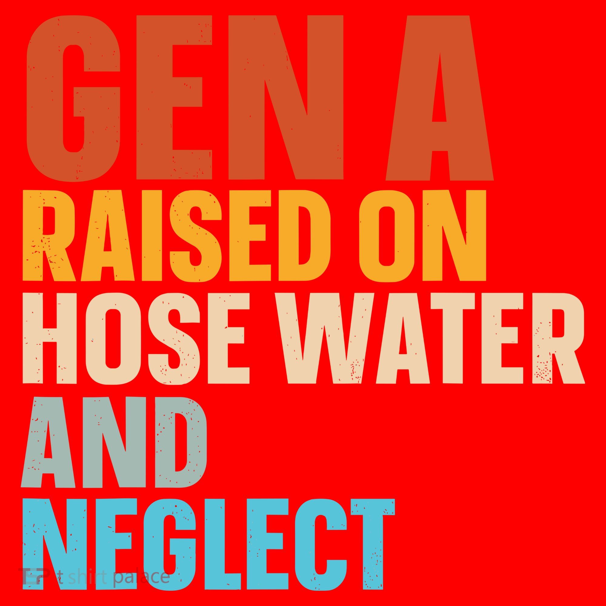 Gen A Raised On Hose Water And Neglect Santa Hat