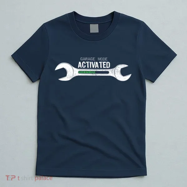 Garage Mode Activated Funny Mechanic T-Shirt