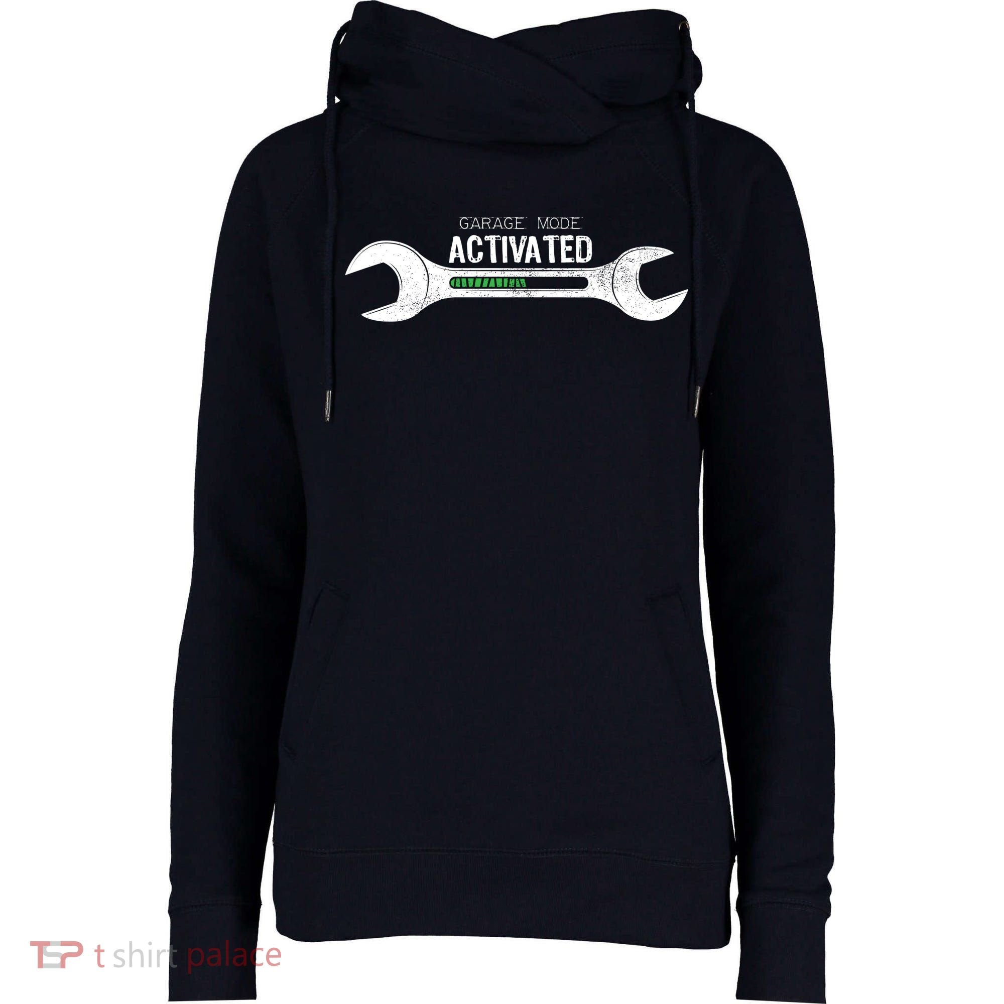 Garage Mode Activated Funny Mechanic Womens Funnel Neck Pullover Hood