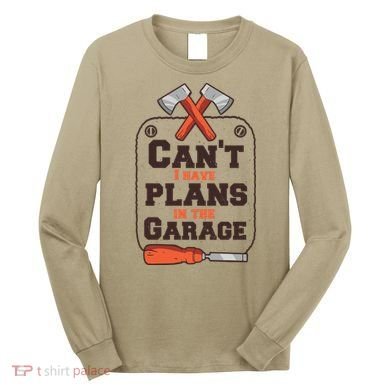 Garage Plans Long Sleeve Shirt