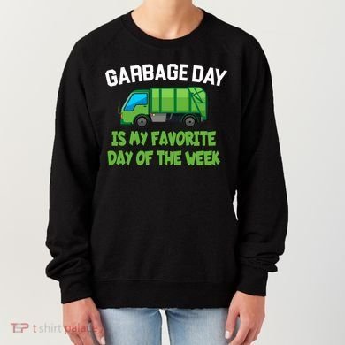 Garbage Day Is My favorite Day Women's Sweatshirt