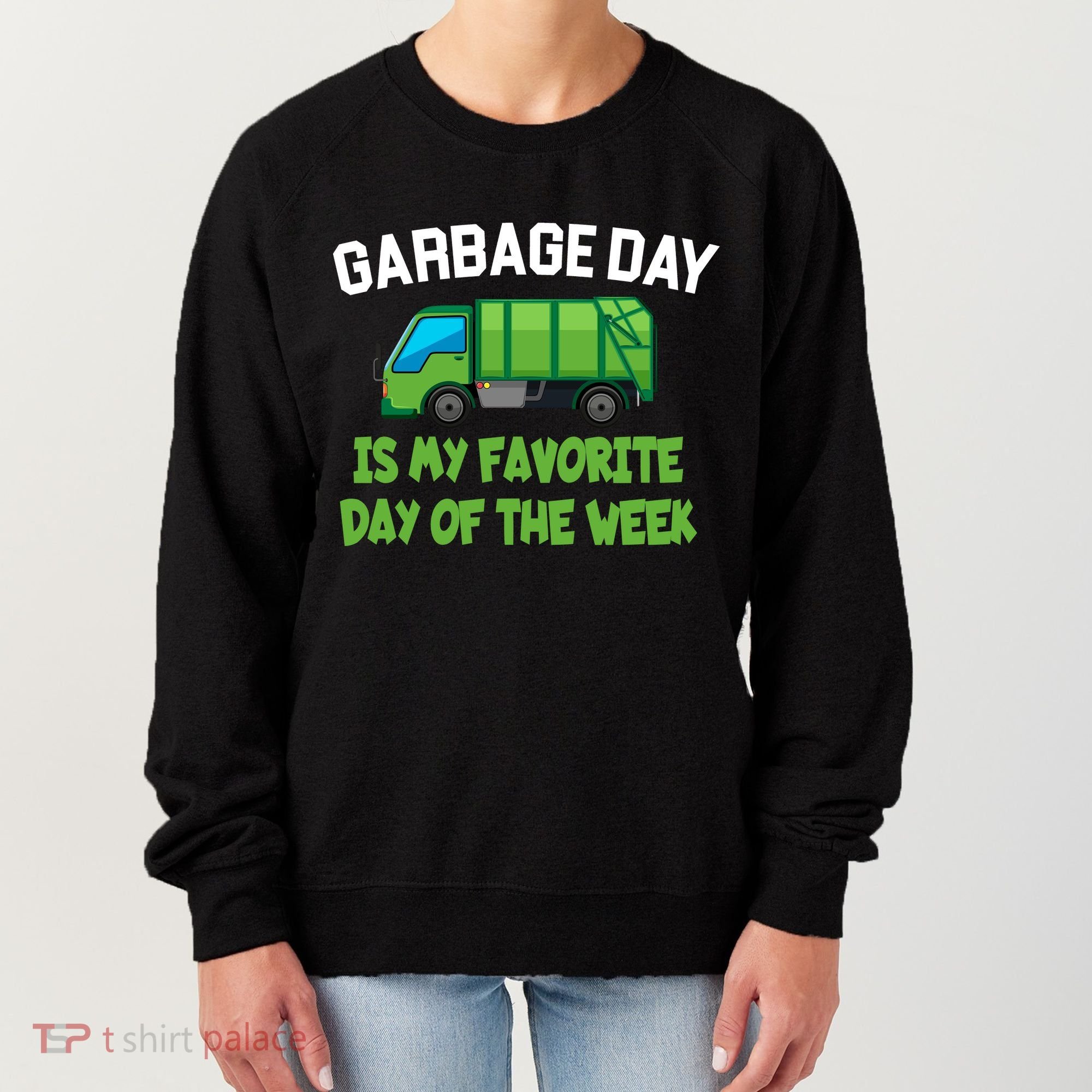 Garbage Day Is My favorite Day Women's Sweatshirt