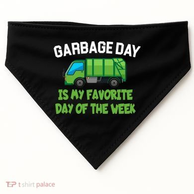 Garbage Day Is My favorite Day USA-Made Doggie Bandana