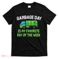 Garbage Day Is My favorite Day T-Shirt thumb 0