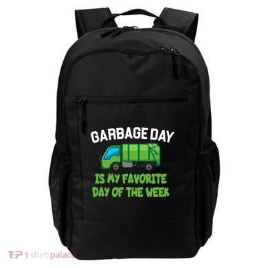 Garbage Day Is My favorite Day Backpack