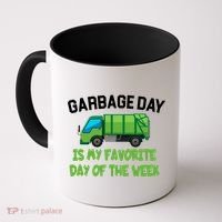 Garbage Day Is My favorite Day Coffee Mug thumb 0