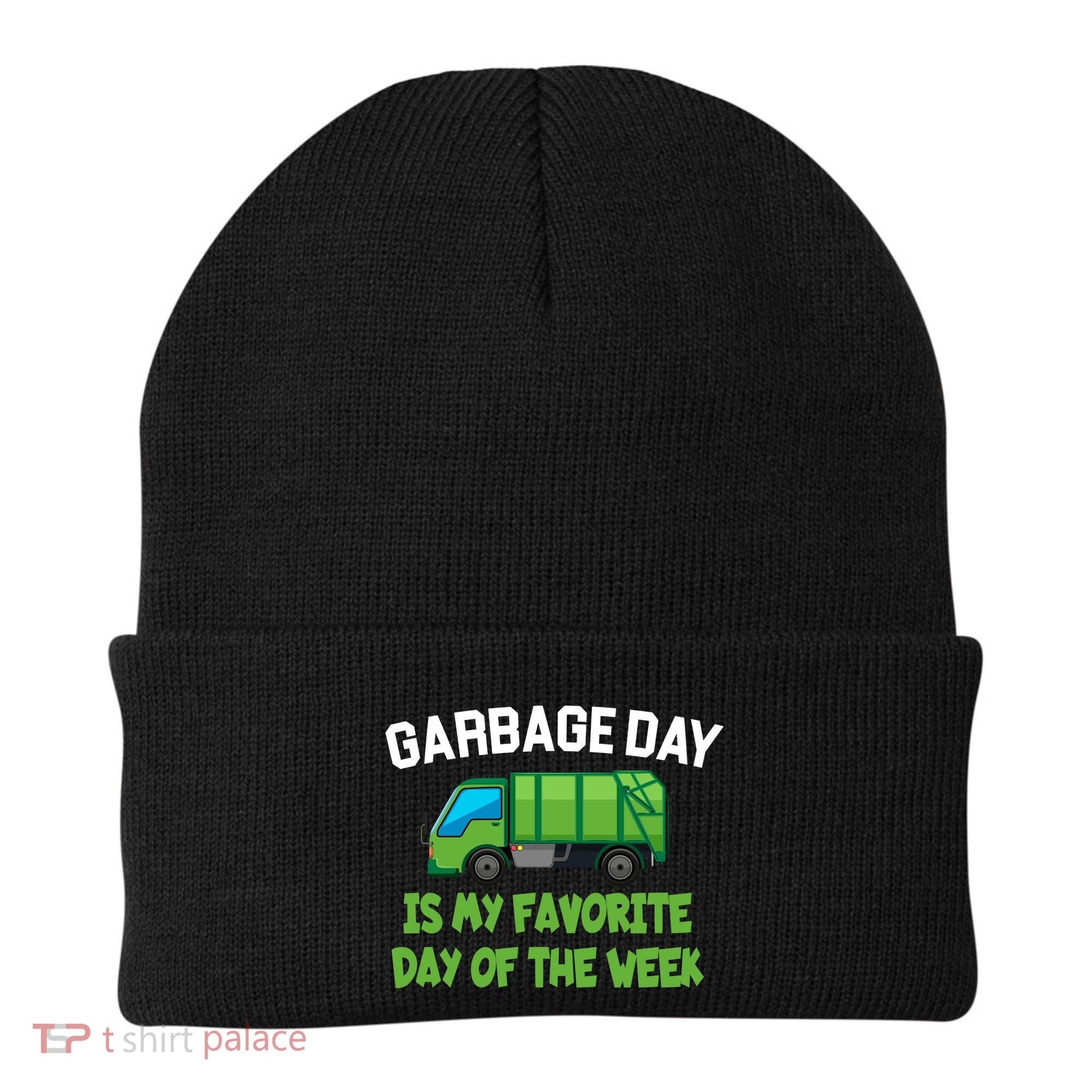 Garbage Day Is My favorite Day Beanie