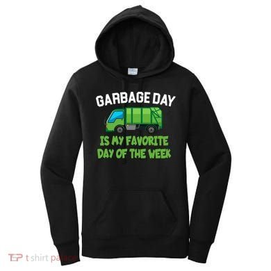 Garbage Day Is My favorite Day Women's Hoodie