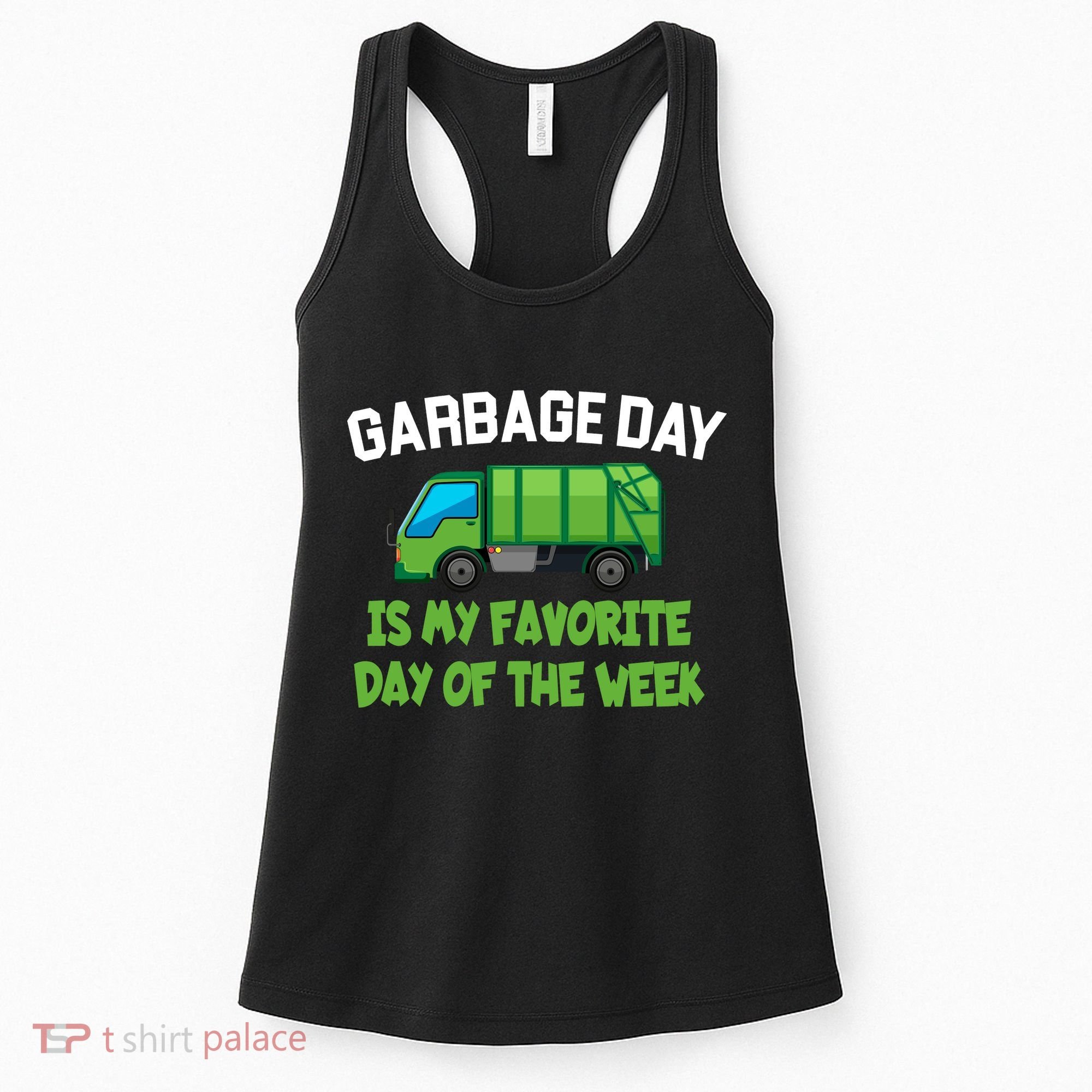 Garbage Day Is My favorite Day Women's Tank Top