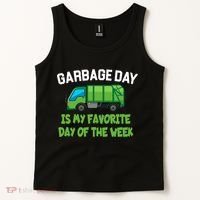 Garbage Day Is My favorite Day Tank Top thumb 2