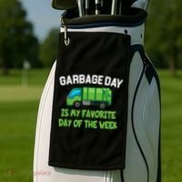 Garbage Day Is My favorite Day Golf Towel thumb 2