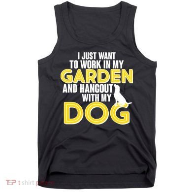 Gardening And Hangout With My Dogs Tank Top