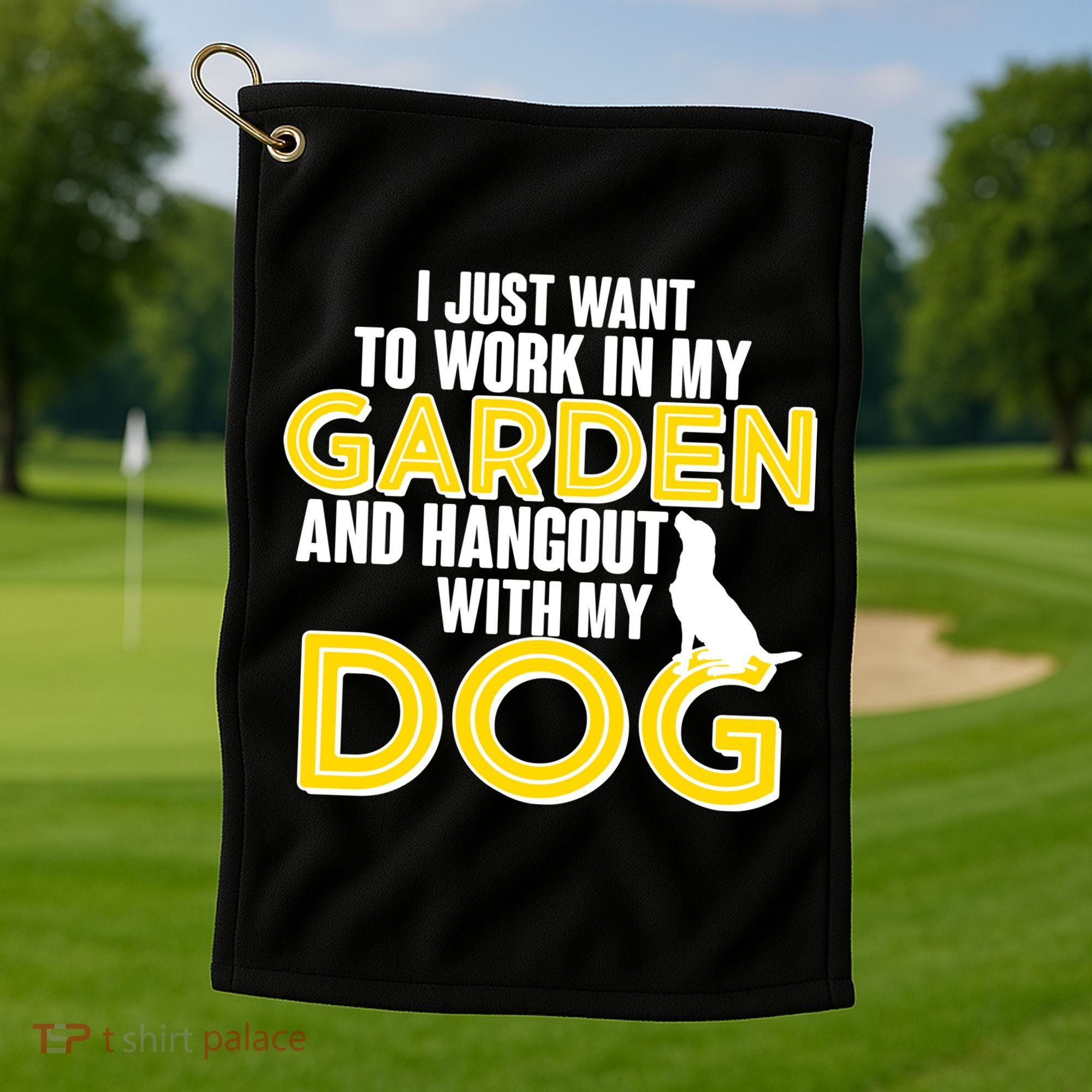 Gardening And Hangout With My Dogs Golf Towel